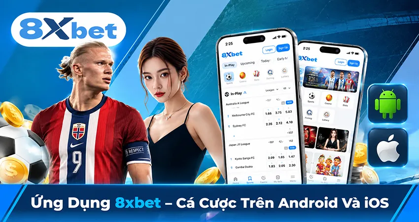 Ứng Dụng 8xbet – Cá Cược Trên Android Và iOS